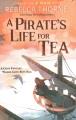 Go to record A pirate's life for tea : a cozy fantasy where love sets s...