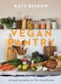 Go to record Vegan pantry : 10 staple ingredients, 100 plant-based reci...