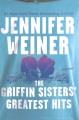 Go to record The Griffin Sisters' greatest hits : a novel