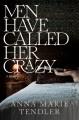 Go to record Men have called her crazy : a memoir