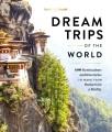 Go to record Dream trips of the world : 100 destinations and itinerarie...