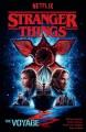 Go to record Stranger things. The voyage