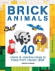 Go to record Brick animals : clever and creative ideas to make from cla...