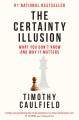 Go to record The certainty illusion : what you don't know and why it ma...