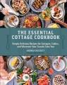 Go to record The essential cottage cookbook : simply delicious recipes ...