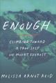 Go to record Enough : climbing toward a true self on Mount Everest