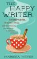 Go to record The happy writer : get more ideas, write more words, and f...