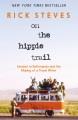 Go to record On the Hippie Trail : Istanbul to Kathmandu and the making...