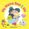 Go to record My Mama Bear and me