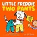 Go to record Little Freddie two pants : (the dog with too many pants)
