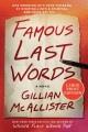 Go to record Famous last words a novel