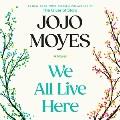 Go to record We all live here a novel