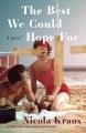 Go to record The best we could hope for : a novel