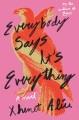 Go to record Everybody says it's everything : a novel