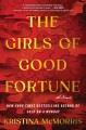 Go to record The girls of good fortune : a novel