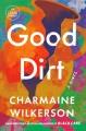 Go to record Good dirt a novel