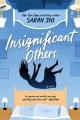Go to record Insignificant others : a novel