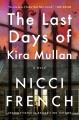 Go to record The last days of Kira Mullan : a novel