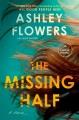 Go to record The missing half a novel