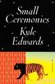 Go to record Small ceremonies : a novel