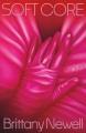 Go to record Soft core : a novel