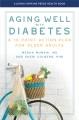 Go to record Aging well with diabetes : a 10-point action plan for olde...