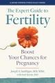 Go to record The expert guide to fertility : boost your chances for pre...