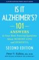 Go to record Is It Alzheimer's? : 101 Answers to Your Most Pressing Que...