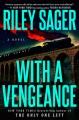 Go to record With a Vengeance : A Novel.