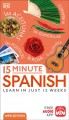 Go to record 15-minute Spanish : learn in just 12 weeks.
