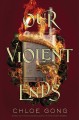 Go to record Our violent ends.