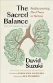 Go to record The sacred balance : rediscovering our place in nature.