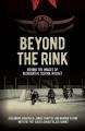 Go to record Beyond the rink : behind the images of residential school ...