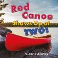 Go to record Red canoe shows up at two!