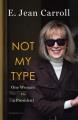 Go to record Not My Type : One Woman vs. a President.