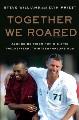 Go to record Together we roared : alongside Tiger for his epic twelve-y...