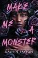 Go to record Make Me a Monster.