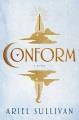 Go to record Conform : A Novel.