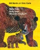 Go to record Baby bear, baby bear, what do you see? [big book]