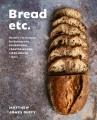 Go to record Bread Etc. : Recipes + Techniques for Baking with Sourdoug...