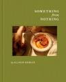Go to record Something from Nothing : A Cookbook.