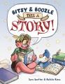 Go to record Bitsy and Boozle Tell a Story! : A Graphic Novel.