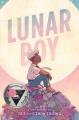 Go to record Lunar Boy : A Graphic Novel.