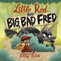 Go to record Little Red and Big, Bad Fred
