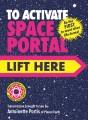 Go to record To Activate Space Portal, Lift Here