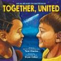 Go to record Together, United (an All Because You Matter Book)
