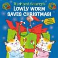 Go to record Richard Scarry's Lowly Worm Saves Christmas!