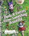 Go to record Darla and Everett Grow Something Beautiful