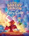 Go to record The Bakery Dragon and the Fairy Cake