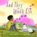 Go to record And They Walk On
